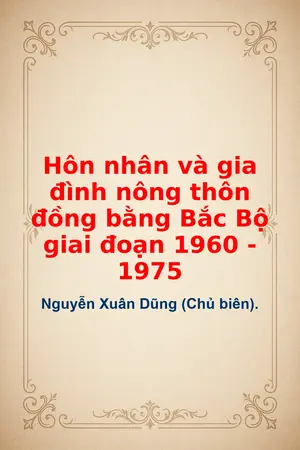 Ảnh bìa của Hôn nhân và gia đình nông thôn đồng bằng Bắc Bộ giai đoạn 1960 1975