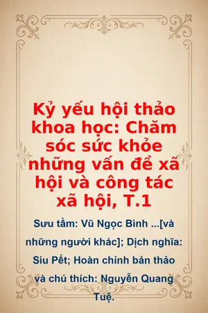 Ảnh bìa của Kỷ yếu hội thảo khoa học: Chăm sóc sức khỏe những vấn đề xã hội và công tác xã hội T1