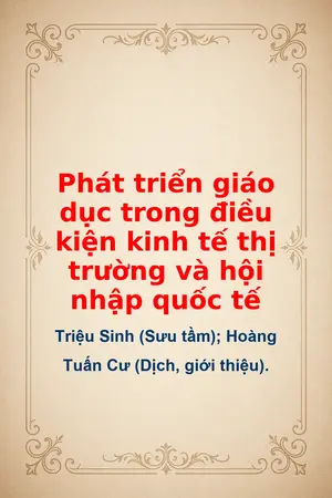 Ảnh bìa của Phát triển giáo dục trong điều kiện kinh tế thị trường và hội nhập quốc tế