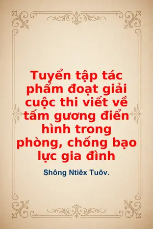 Ảnh bìa của Tuyển tập tác phẩm đoạt giải cuộc thi viết về tấm gương điển hình trong phòng chống bạo lực gia đình