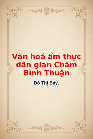 Ảnh bìa của Văn hoá ẩm thực dân gian Chăm Bình Thuận
