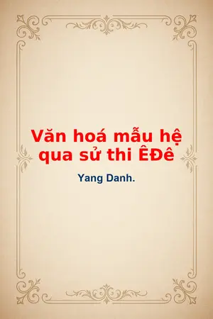 Ảnh bìa của Văn hoá mẫu hệ qua sử thi ÊĐê