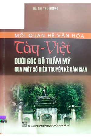 Ảnh bìa của Mối quan hệ văn hóa Tày - Việt dưới góc độ thẩm mỹ qua một số kiểu truyện kể dân gian