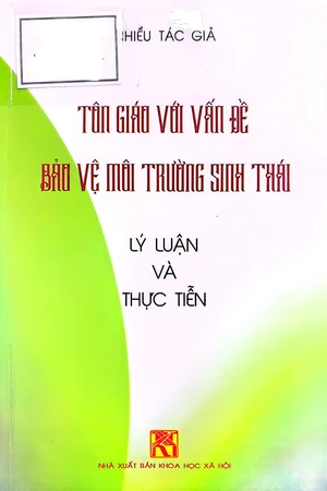 Ảnh bìa của Tôn giáo với vấn đề bảo vệ môi trường sinh thái lý luận và thực tiễn