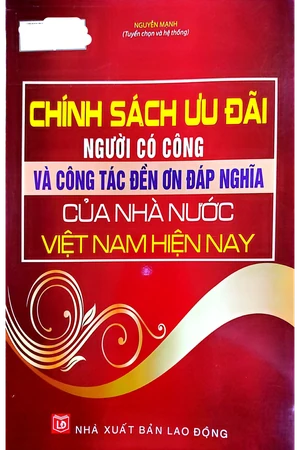 Ảnh bìa của Chính sách ưu đãi người có công và công tác đền ơn đáp nghĩa của nhà nước ta hiện nay