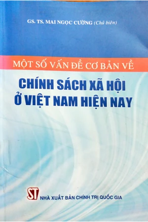 Ảnh bìa của Một số vấn đề cơ bản về chính sách xã hội ở Việt Nam hiện nay
