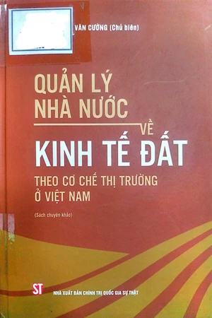 Ảnh bìa của Quản lý nhà nước về kinh tế đất theo cơ chế thị trường ở Việt Nam