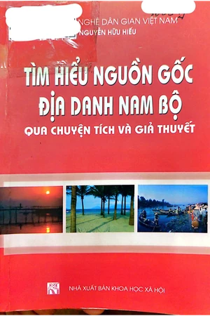 Ảnh bìa của Tìm hiểu nguồn gốc địa danh Nam bộ qua chuyện tích và giả thuyết