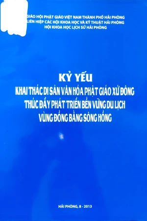 Ảnh bìa của Kỷ yếu Khai thác di sản văn hóa Phật giáo xứ Đông thúc đẩy phát triển bền vững du lịch vùng đồng bằng sông Hồng