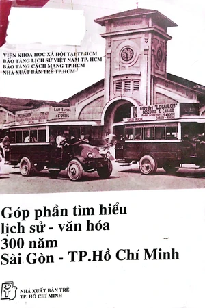 Ảnh bìa của Góp phần tìm hiểu lịch sử văn hóa 300 năm Sài Gòn thành phố Hồ Chí Minh