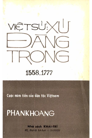 Ảnh bìa của Việt sử xứ đằng trong (1558 - 1777) Cuộc Nam tiến của dân tộc Việt Nam