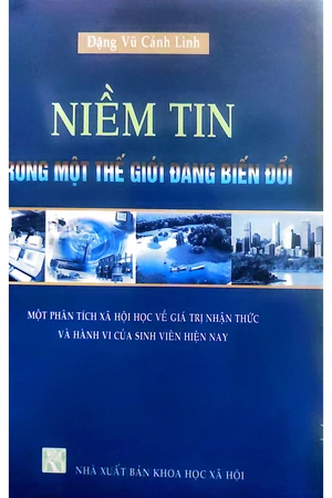 Ảnh bìa của Niềm tin trong một thế giới đang biến đổi, một phân tích xã hội học về giá trị nhận thức và hành vi của sinh viên hiện nay