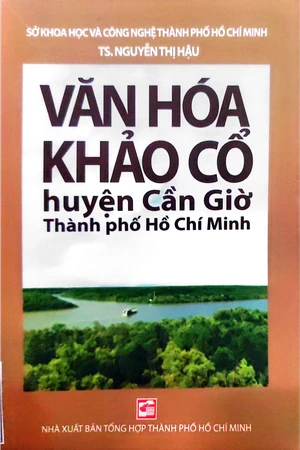 Ảnh bìa của Văn hoá khảo cổ huyện Cần Giờ thành phố Hồ Chí Minh