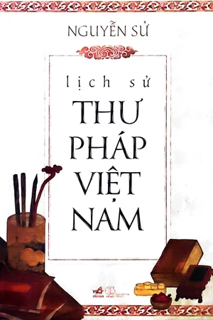 Ảnh bìa của Lịch sử thư pháp Việt Nam