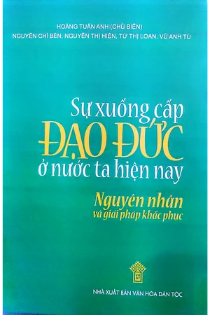 Ảnh bìa của Sự xuống cấp đạo đức ở nước ta hiện nay nguyên nhân và giải pháp khắc phục