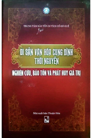 Ảnh bìa của Di sản văn hoá cung đình thời Nguyễn nghiên cứu, bảo tồn và phát huy giá trị