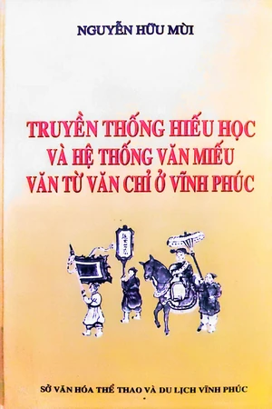 Ảnh bìa của Truyền thống hiếu học và hệ thống Văn miếu văn từ văn chỉ ở Vĩnh Phúc