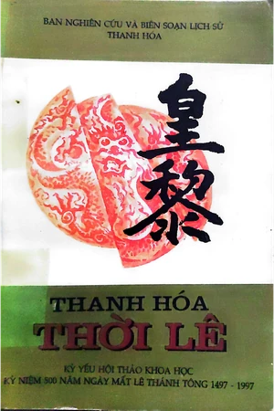 Ảnh bìa của Thanh Hóa thời Lê Kỷ yếu Hội thảo khoa học kỷ niệm 500 năm ngày mất Lê Thánh Tông