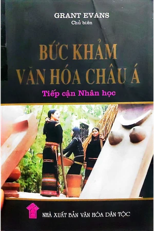 Ảnh bìa của Bức khảm văn hoá Châu Á tiếp cận Nhân học