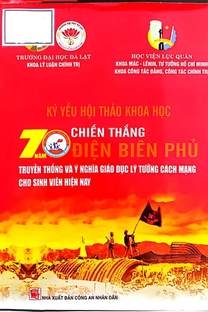 Ảnh bìa của Kỷ yếu hội thảo khoa học 70 năm chiến thắng Điện Biên Phủ truyền thống và ý nghĩa giáo dục lý tưởng cách mạng cho sinh viên hiện nay