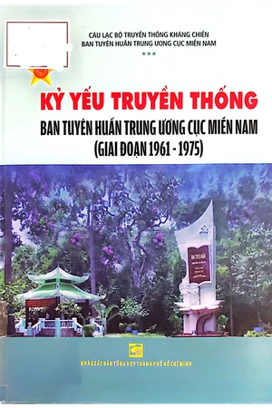 Ảnh bìa của Kỷ yếu truyền thống Ban tuyên huấn Trrung ương cục Miền Nam giai đoạn 1961 đến 1975