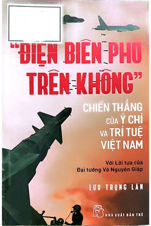 Ảnh bìa của Điện Biên Phủ trên không chiến thắng của ý chí và trí tuệ Việt Nam