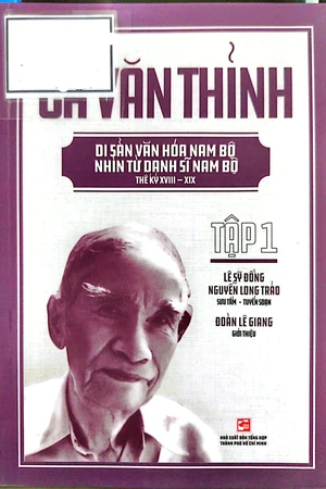Ảnh bìa của Ca Văn thỉnh - di sản văn hóa Nam Bộ nhìn từ danh sĩ Nam Bộ - Thế kỷ 18 - 19