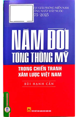 Ảnh bìa của Năm đời tổng thống Mỹ trong chiến tranh xâm lược Việt Nam