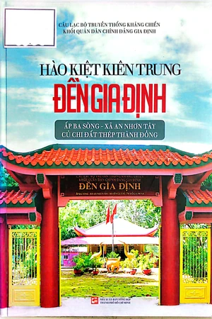 Ảnh bìa của Hào kiệt kiên trung Đền Gia Định - Ấp Ba Sòng, xã An Nhơn Tây, Củ Chi đất thép Thành Đồng