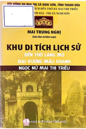 Ảnh bìa của Khu di tích lịch sử đền thờ, lăng mộ Đại vương Mẫu khanh Ngọc Nữ Mai Thị Triều