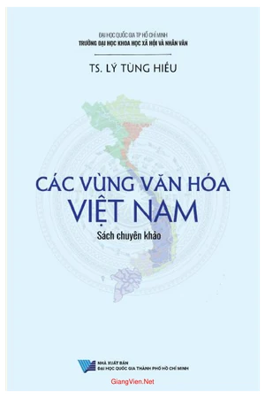 Ảnh bìa của Các vùng văn hóa Việt Nam - Lý Tùng Hiếu