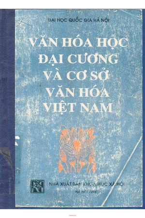 Ảnh bìa của Văn hóa học đại cương và cơ sở văn hóa Việt Nam