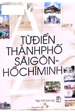 Ảnh bìa của Từ điển thành phố Sài Gòn Hồ Chí Minh