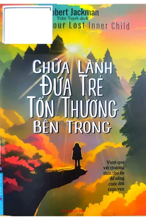 Ảnh bìa của Chữa lành đứa trẻ tổn thương bên trong