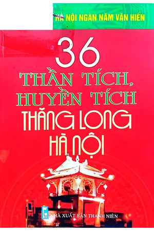 Ảnh bìa của 36 Thần tích, huyền tích Thăng Long Hà Nội