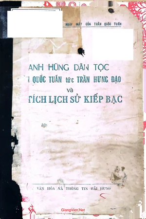 Ảnh bìa của Anh hùng dân tộc Trần Quốc Tuấn tức Trần Hưng Đạo và Di tích lịch sử Kiếp Bạc