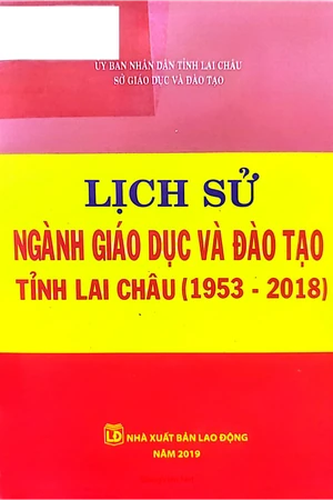 Ảnh bìa của Lịch sử Giáo dục và đào tạo tỉnh Lai Châu 1953 - 2018