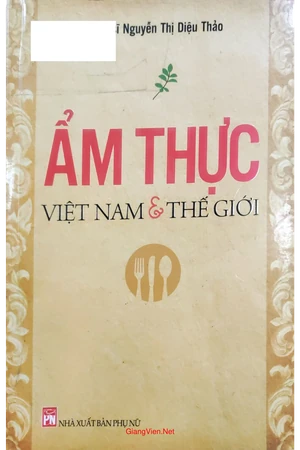 Ảnh bìa của Ẩm thực Việt Nam và thế giới