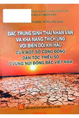 Ảnh bìa của Đặc trưng sinh thái nhân văn và khả năng thích ứng với biến đổi khí hậu của một số cộng đồng dân tộc thiểu số ở vùng núi đông bắc 