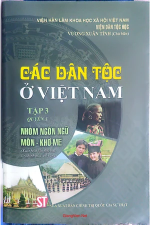 Ảnh bìa của Các dân tộc ở Việt Nam. Tập 3 Quyển 1. Nhóm ngôn ngữ Môn Khơ Me
