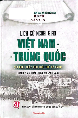 Ảnh bìa của Lịch sử ngoại giao Việt Nam - Trung Quốc (Từ khởi thủy đến cuối thế kỷ XVIII)