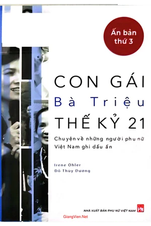 Ảnh bìa của Con gái Bà Triệu thế kỷ 21 - Chuyện về những người phụ nữ Việt Nam ghi dấu ấn - 2025