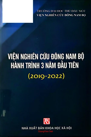 Ảnh bìa của Viện nghiên cứu Đông Nam Bộ - Hành trình 3 năm đầu tiên (2019-2022)