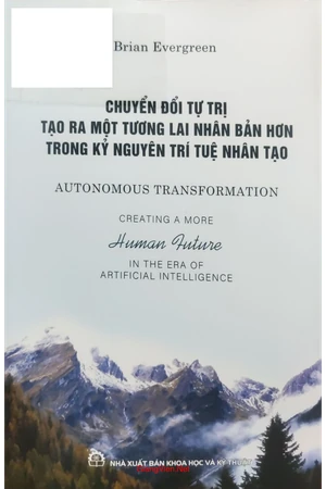 Ảnh bìa của Chuyển đổi tự trị tạo ra một tương lai nhân bản hơn trong kỷ nguyên trí tuệ nhân tạo