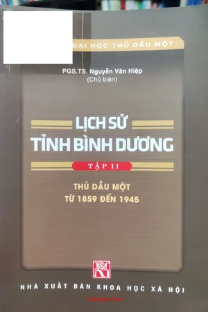 Ảnh bìa của Lịch sử tỉnh Bình Dương, tập 2, Thủ Dầu Một từ 1859 đến 1945
