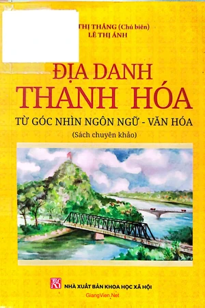 Ảnh bìa của Địa danh Thanh Hóa từ góc nhìn Ngôn ngữ - Văn hóa (Sách chuyên khảo)