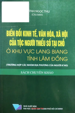 Ảnh bìa của Biến đổi kinh tế, văn hóa, xã hội của tộc người thiểu số tại chỗ ở khu vực Lang Biang tỉnh Lâm Đồng