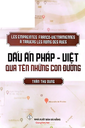 Ảnh bìa của Dấu ấn Pháp - Việt qua tên những con đường
