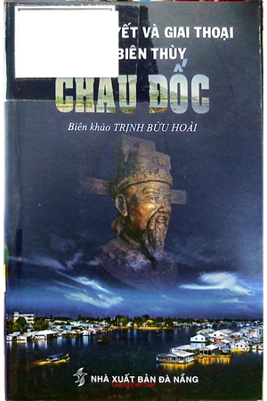 Ảnh bìa của Truyền thuyết và giai thoại biên thùy Châu Đốc