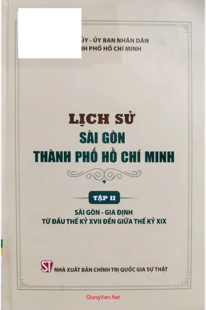 Ảnh bìa của Lịch sử Sài Gòn thành phố Hồ Chí Minh, tập 2,  Sài Gòn Gia Định từ đầu thế kỷ XVII đến giữa thế kỷ XIX